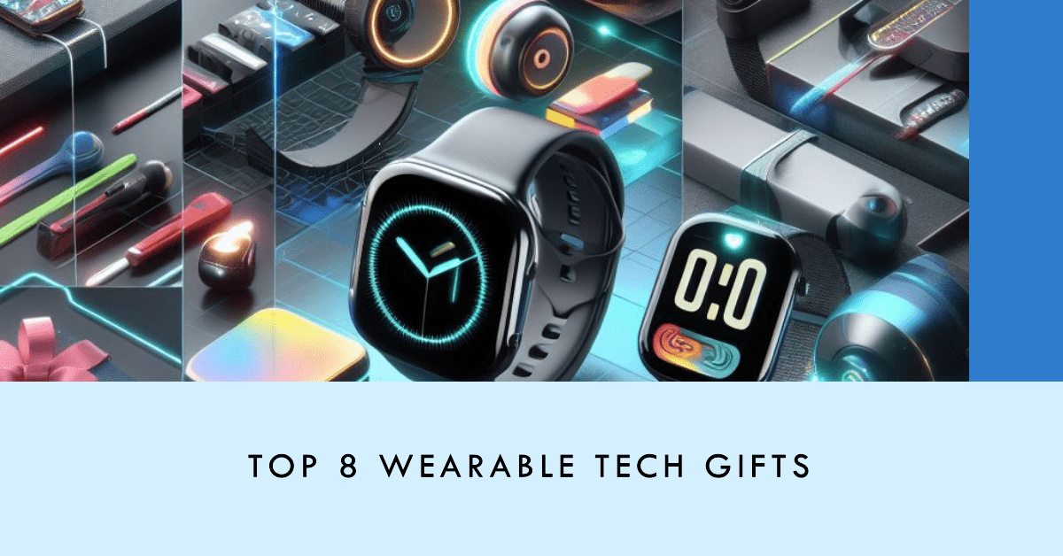 Top 8 Wearable Tech Gifts This 2023 Holiday Season